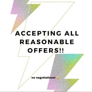 Accepting all reasonable offers!